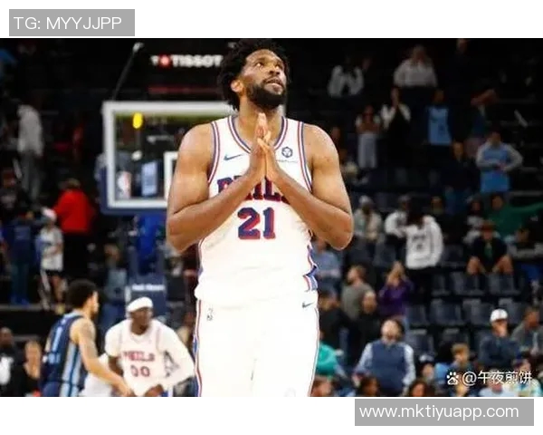 76人半场战平灰熊马克西表现出色恩比德贡献19分科沃德助力球队争胜 76人半场战平灰熊马克西表现出色恩比德贡献19分科沃德助力球队争胜